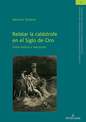 RELATAR LA CATASTROFE EN EL SIGLO ORO.H de Gennaro Schiano