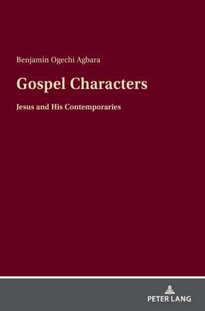 Gospel Characters de Benjamin Ogechi Agbara