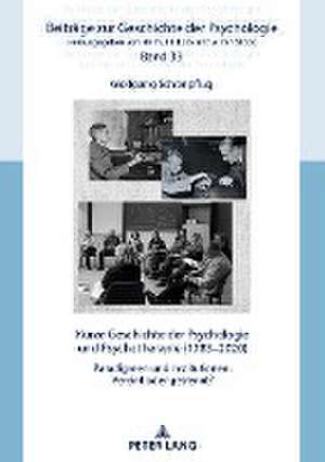 Kurze Geschichte der Psychologie und Psychotherapie (1783¿2020) de Wolfgang Schönpflug