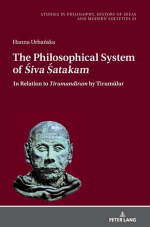 Philosophical System of Siva Satakam and Other Saiva Poems by Narayana Guru de Hanna Urbanska