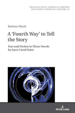 'Fourth Way' to Tell the Story de Barbara Miceli