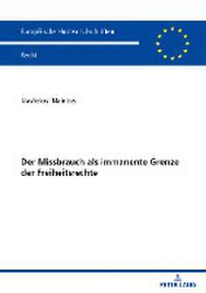 Der Missbrauch als immanente Grenze der Freiheitsrechte de Vasileios Naintos