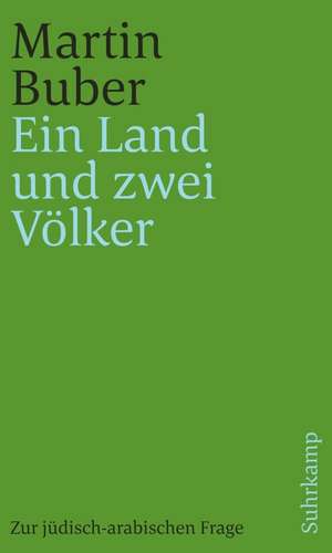 Ein Land und zwei Völker de Martin Buber