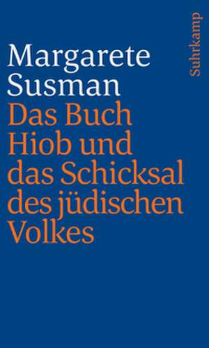 Das Buch Hiob und das Schicksal des jüdischen Volkes de Margarete Susman