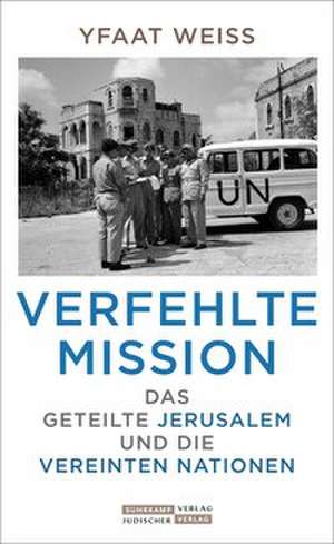 Verfehlte Mission de Yfaat Weiss