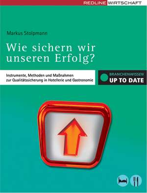 Wie sichern wir unseren Erfolg? de Markus Stolpmann