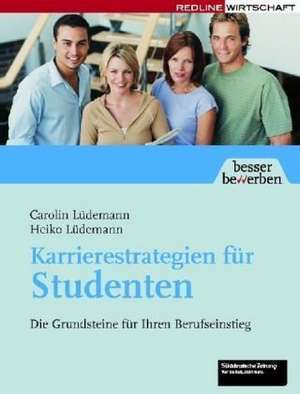 Karrierestrategien für Studenten de Caroline Lüdemann