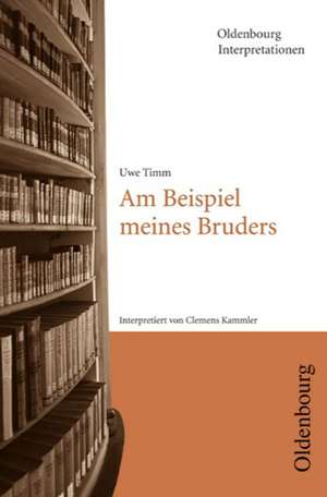 Am Beispiel meines Bruders. Interpretationen de Uwe Timm