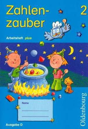 Zahlenzauber 2 D. Arbeitsheft plus. Baden-Württemberg, Berlin, Brandenburg, Bremen, Hamburg, Hessen, Mecklenburg-Vorpommern, Niedersachsen, Nordrhein-Westfalen, Rheinland-Pfalz, Saarland, Sachsen, Sachsen-Anhalt, Schleswig-Holstein de Wolfgang Gerlinger