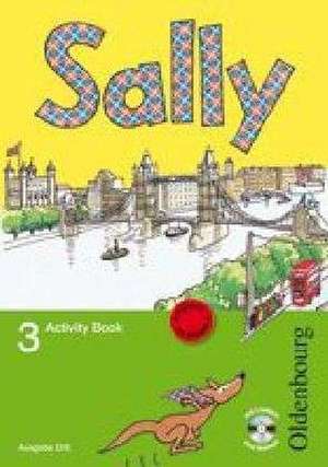 Sally 3. Schuljahr. Activity Book mit Audio-CD. Ausgabe D für alle Bundesländer außer Nordrhein-Westfalen - Englisch ab Klasse 1