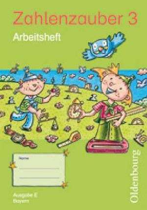 Zahlenzauber 3 Ausgabe E. Arbeitsheft