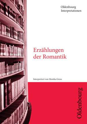 Erzählungen der Romantik de Monika Gross