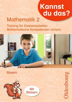 Kannst du das? Mathematik 2. Jahrgangsstufe de Marion Attenbrunner