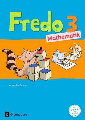 Fredo Mathematik Ausgabe B 3. Jahrgangsstufe. Schülerbuch mit Kartonbeilagen für Bayern de Mechtilde Balins