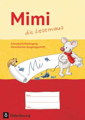 Mimi die Lesemaus Schreibschriftlehrgang Ausgabe F Vereinfachte Ausgangsschrift de Manuela Schwimmbeck