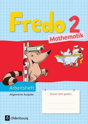 Fredo Mathematik Ausgabe A 2. Schuljahr. Arbeitsheft de Mechtilde Balins