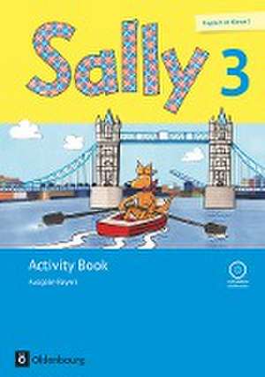 Sally 3. Schuljahr. Activity Book mit Audio-CD. Ausgabe Bayern (Neubearbeitung) - Englisch ab Klasse 3 de Martina Bredenbröcker