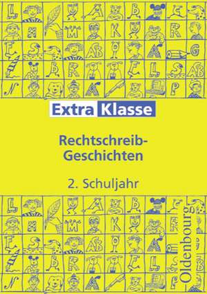 ExtraKlasse 2. Rechtschreib-Geschichten de Lutz Laufer