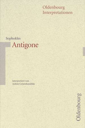 Antigone. Interpretationen de Sophokles