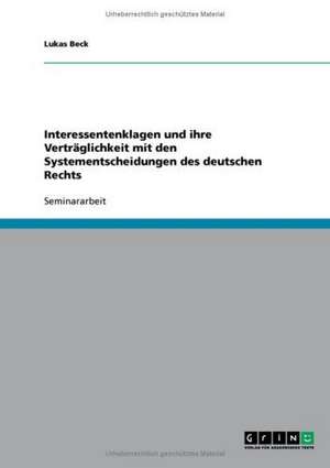 Interessentenklagen und ihre Verträglichkeit mit den Systementscheidungen des deutschen Rechts de Lukas Beck