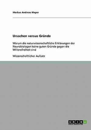 Ursachen versus Gründe de Markus Andreas Mayer