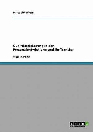 Qualitätssicherung in der Personalentwicklung und ihr Transfer de Marco Eichenberg