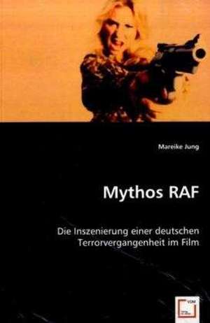 Mythos RAF de Mareike Jung