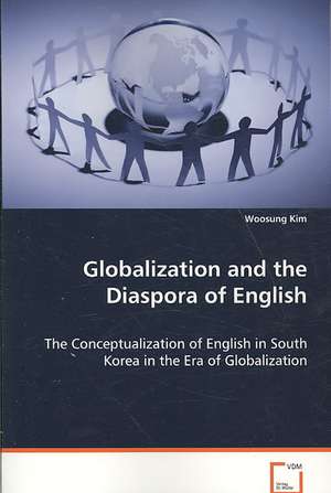 Globalization and the Diaspora of English de Woosung Kim