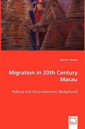 Migration in 20th Century Macau de Joachim Groder