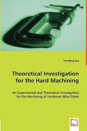 Theoretical Investigation for The Hard Machining de Tae-Hong LEE