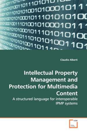 Intellectual Property Management and Protection forMultimedia Content de Claudio Alberti