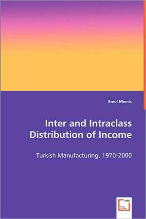 Inter and Intraclass Distribution of Income de Emel Memis