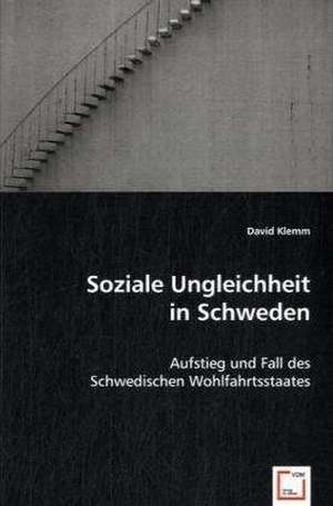 Soziale Ungleichheit in Schweden de David Klemm