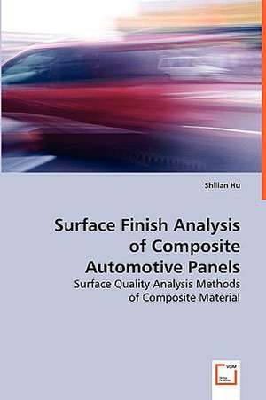 Surface Finish Analysis of Composite Automotive Panels de Shilian Hu