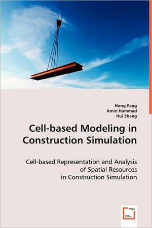 Cell-based Modeling in Construction Simulation de HONG PANG