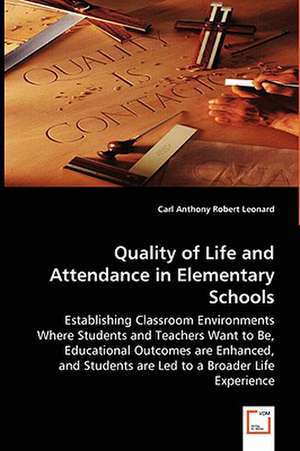 Quality of Life and Attendance in Elementary Schools de Carl Anthony Robert Leonard