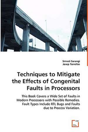 Techniques to Mitigate the Effects of Congenital Faults in Processors de Smruti Sarangi