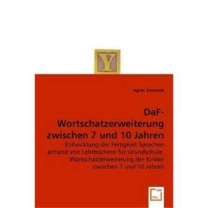 DaF-Wortschatzerweiterung zwischen 7 und 10 Jahren de Agnes Szmolnik