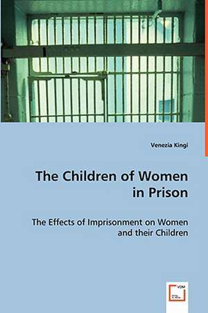 The Children of Women in Prison de Venezia Kingi