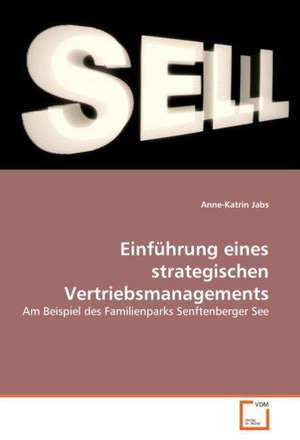 Einführung eines strategischen Vertriebsmanagements de Anne-Katrin Jabs