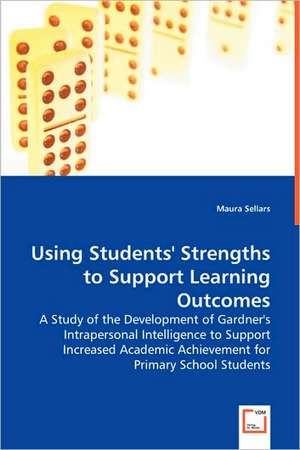 Using Students' Strengths to Support Learning Outcomes de Maura Sellars