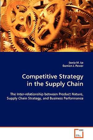 Competitive Strategy in the Supply Chain de Sonia M. Lo