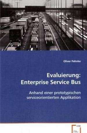 Evaluierung: Enterprise Service Bus de Oliver Pehnke