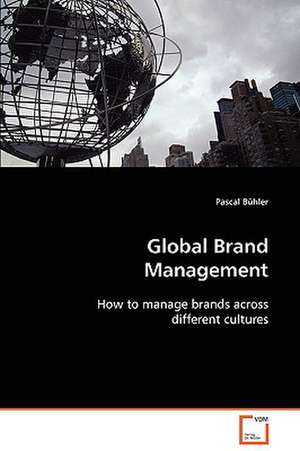 Global Brand Management de Pascal Bühler