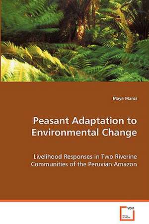 Peasant Adaptation to Environmental Change de Maya Manzi