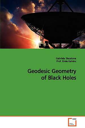 Geodesic Geometry of Black Holes de Gabriela Slezakova