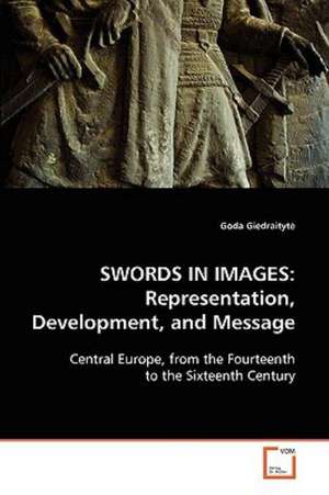 Swords in Images: Representation, Development, and Message de Giedraityt&