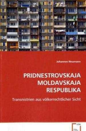 PRIDNESTROVSKAJA MOLDAVSKAJA RESPUBLIKA de Neumann Johannes