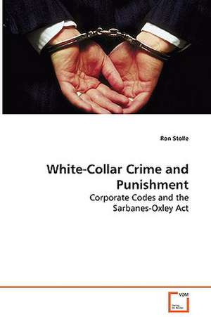 White-Collar Crime and Punishment de Ron Stolle