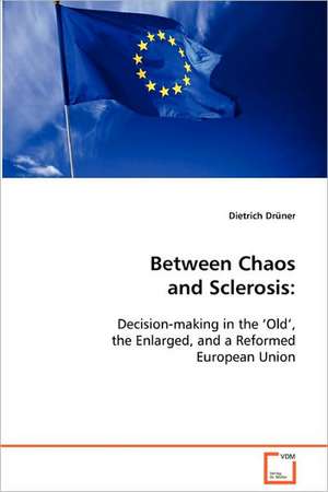 Between Chaos and Sclerosis: de Dietrich Drüner